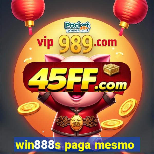 win888s paga mesmo